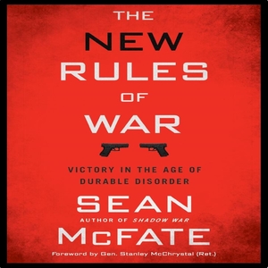 The New Rules of War: Victory in the Age of Durable Disorder